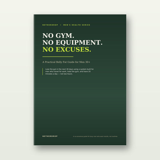 NO GYM. NO EQUIPMENT. NO EXCUSES. A PRACTICAL BELLY FAT GUIDE FOR MEN OVER 30